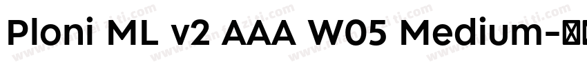 Ploni ML v2 AAA W05 Medium字体转换